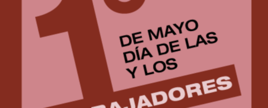 1 Mayo – Día de las y los Trabajadores